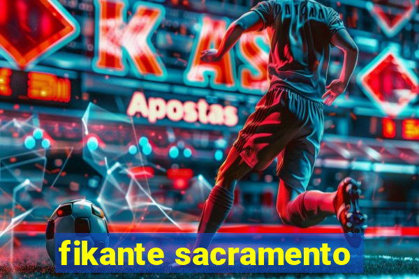 fikante sacramento